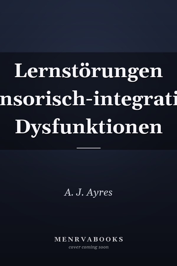 Lernstörungen Sensorisch-integrative Dysfunktionen
