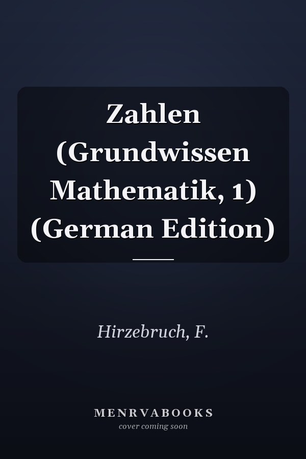 Zahlen (Grundwissen Mathematik, 1) (German Edition)