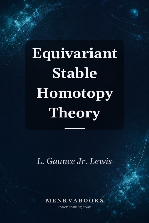 Equivariant Stable Homotopy Theory