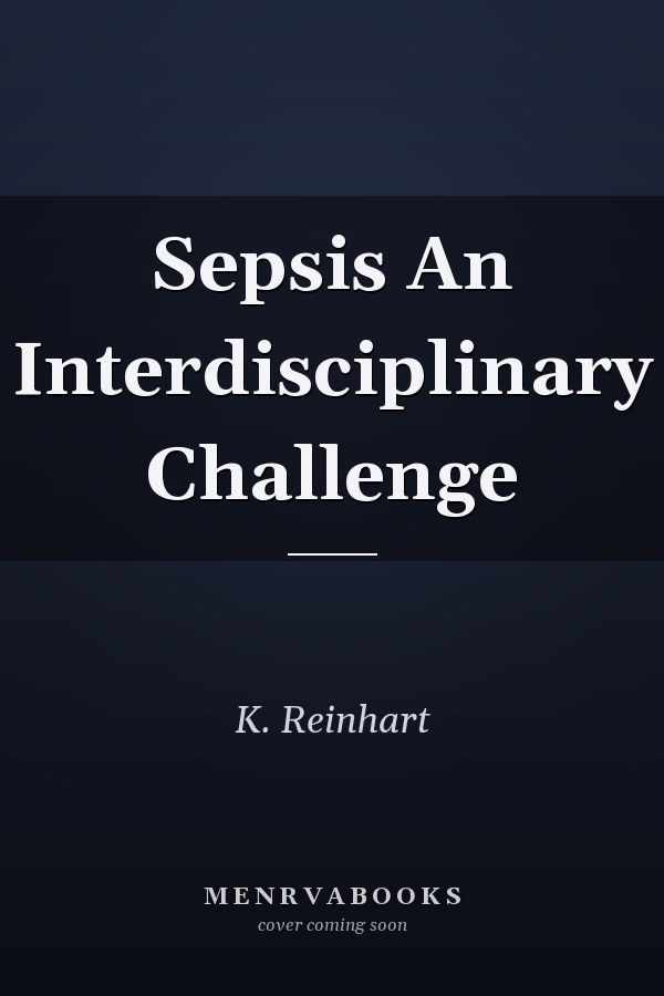 Sepsis An Interdisciplinary Challenge