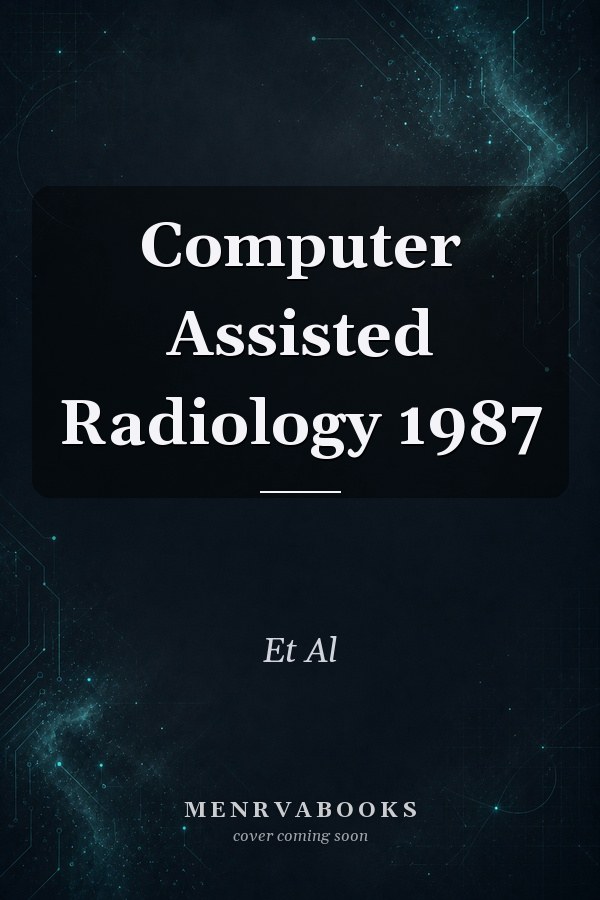 Computer Assisted Radiology 1987