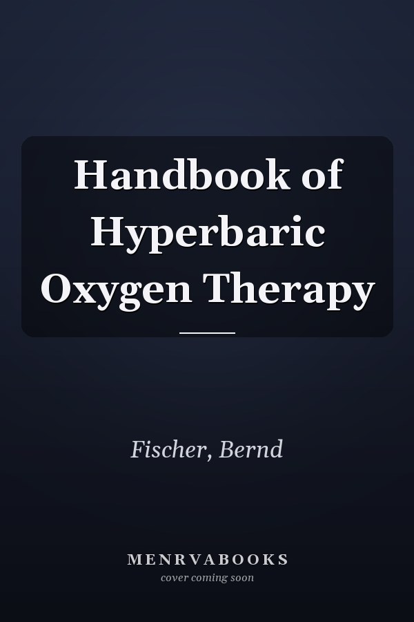 Handbook of Hyperbaric Oxygen Therapy