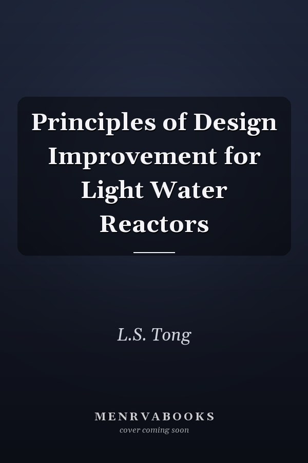 Principles of Design Improvement for Light Water Reactors