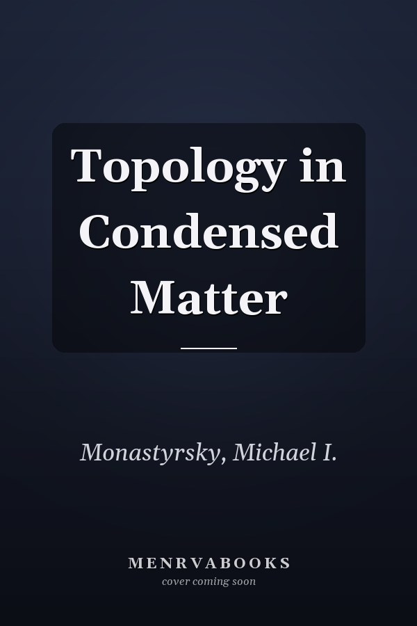 Topology in Condensed Matter