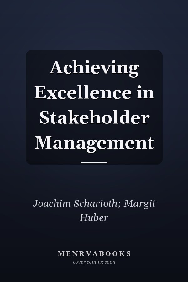 Achieving Excellence in Stakeholder Management