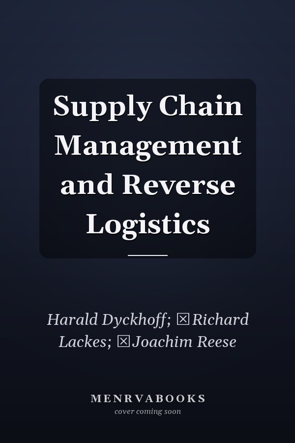 Supply Chain Management and Reverse Logistics