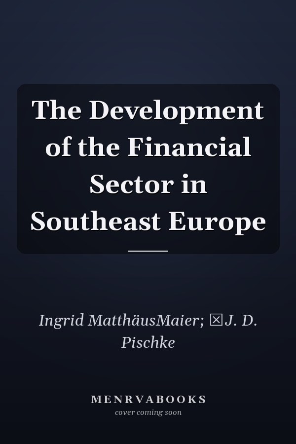 The Development of the Financial Sector in Southeast Europe