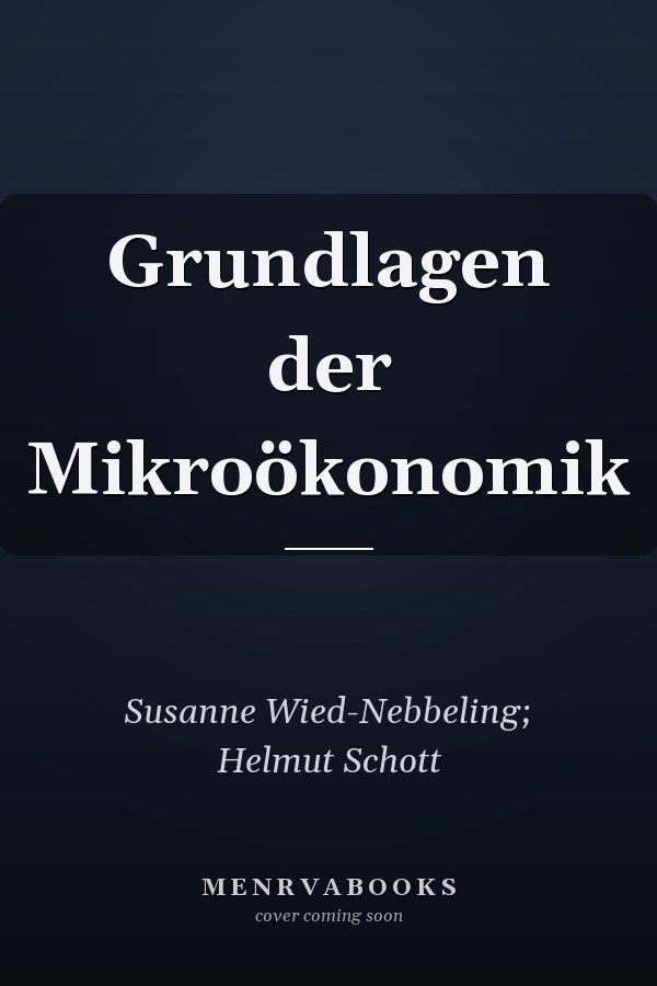 Grundlagen der Mikroökonomik