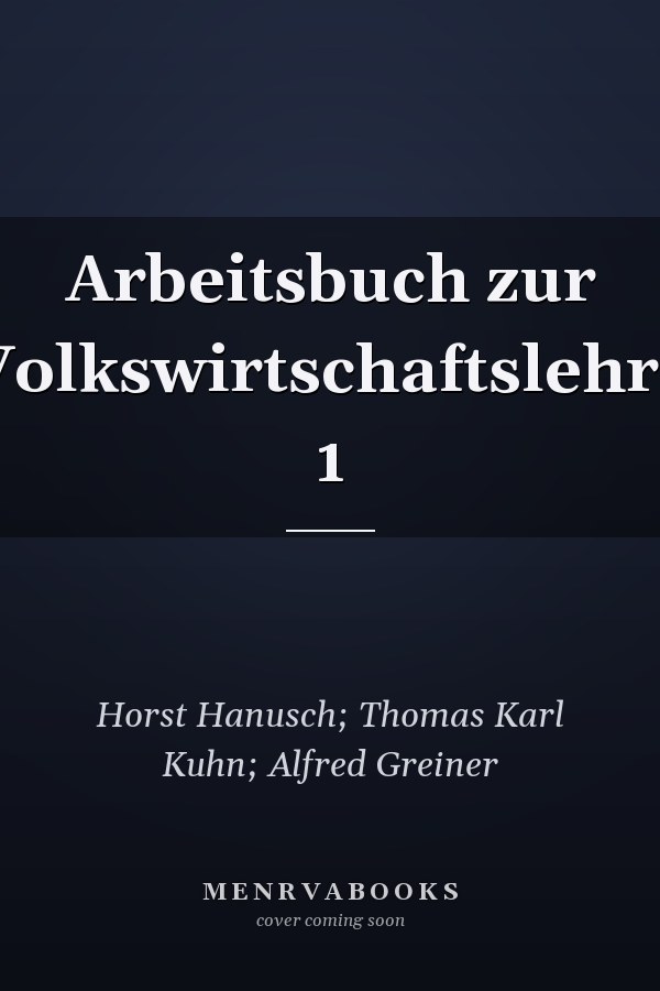Arbeitsbuch zur Volkswirtschaftslehre 1