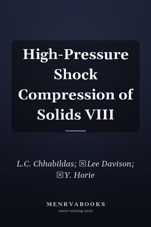 High-Pressure Shock Compression of Solids VIII