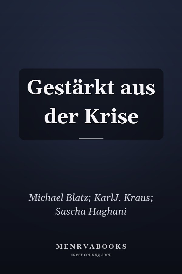 Gestärkt aus der Krise