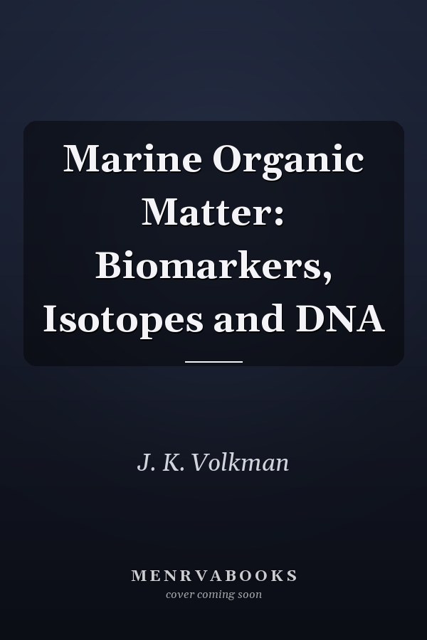 Marine Organic Matter: Biomarkers, Isotopes and DNA