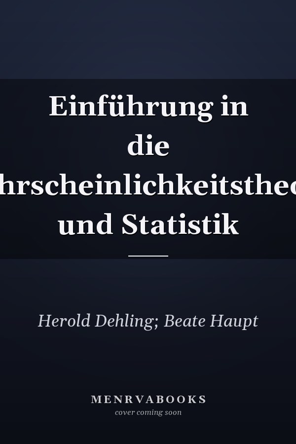 Einführung in die Wahrscheinlichkeitstheorie und Statistik