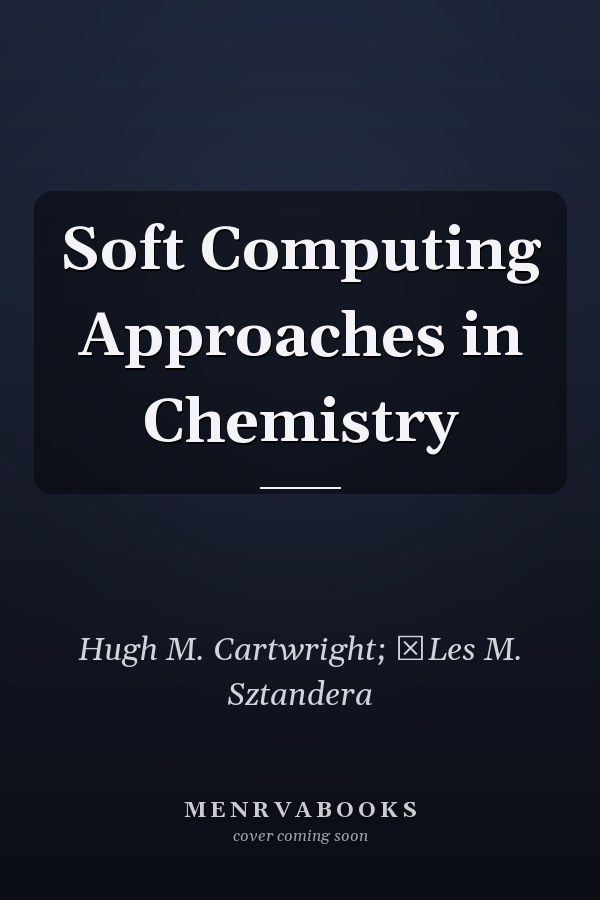 Soft Computing Approaches in Chemistry