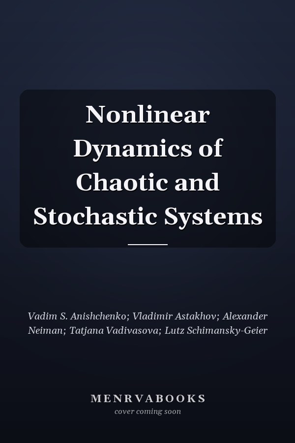 Nonlinear Dynamics of Chaotic and Stochastic Systems