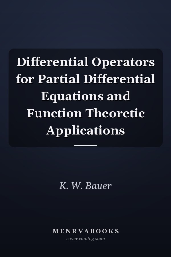 Differential Operators for Partial Differential Equations and Function Theoretic Applications