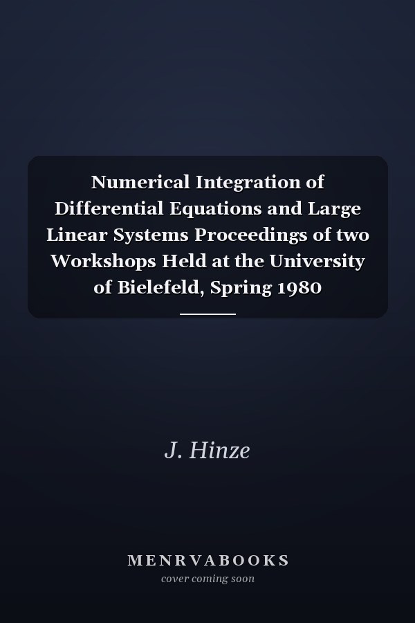 Numerical Integration of Differential Equations and Large Linear Systems Proceedings of two Workshops Held at the University of Bielefeld, Spring 1980