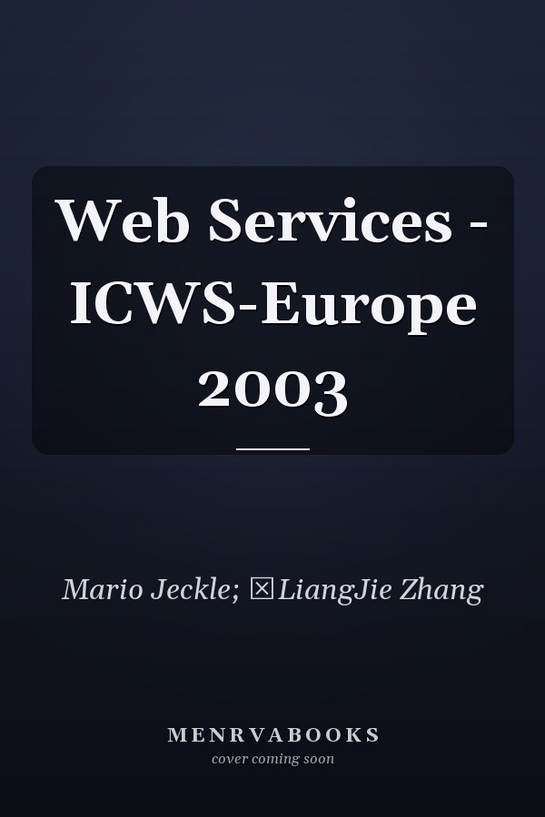 Web Services - ICWS-Europe 2003
