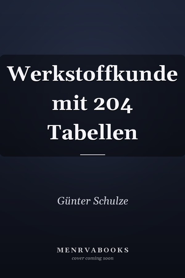 Werkstoffkunde mit 204 Tabellen