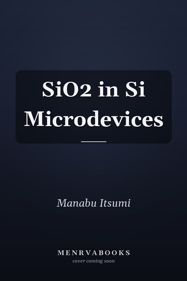 SiO2 in Si Microdevices