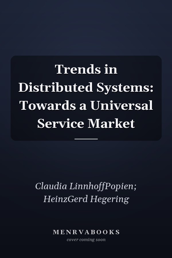 Trends in Distributed Systems: Towards a Universal Service Market