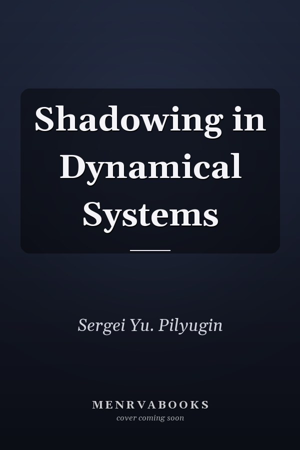 Shadowing in Dynamical Systems