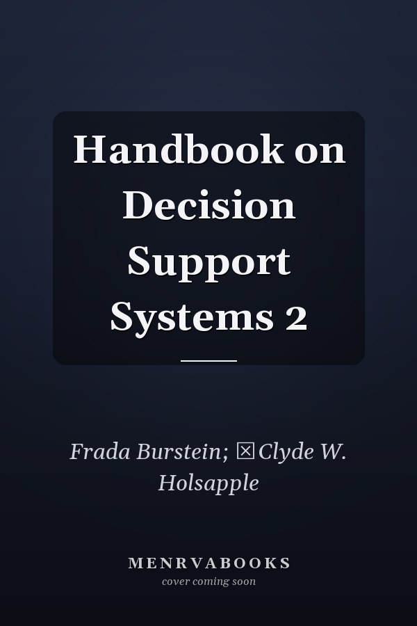Handbook on Decision Support Systems 2