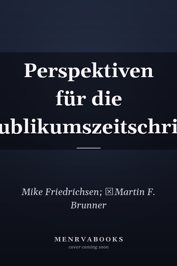 Perspektiven für die Publikumszeitschrift