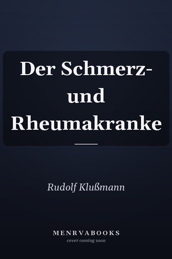 Der Schmerz- und Rheumakranke