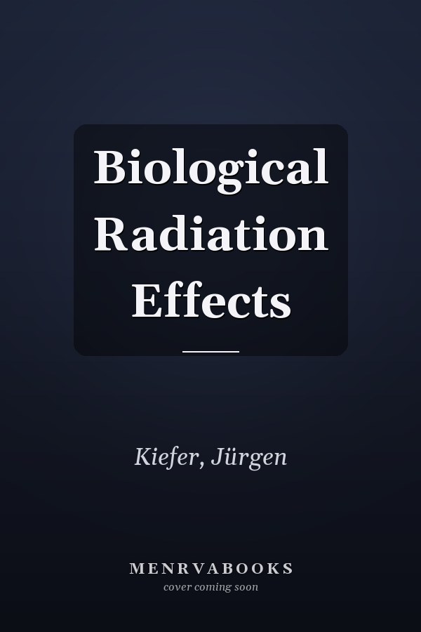 Biological Radiation Effects
