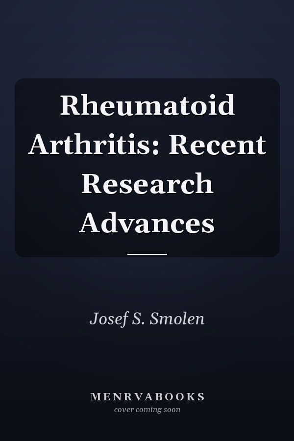 Rheumatoid Arthritis: Recent Research Advances