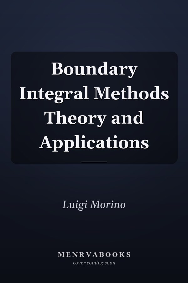 Boundary Integral Methods Theory and Applications