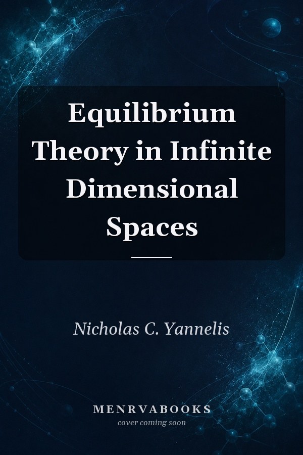 Equilibrium Theory in Infinite Dimensional Spaces