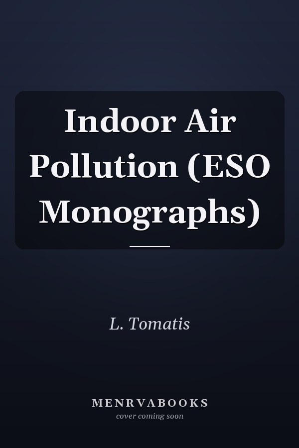 Indoor Air Pollution (ESO Monographs)