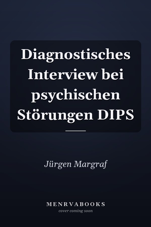 Diagnostisches Interview bei psychischen Störungen DIPS