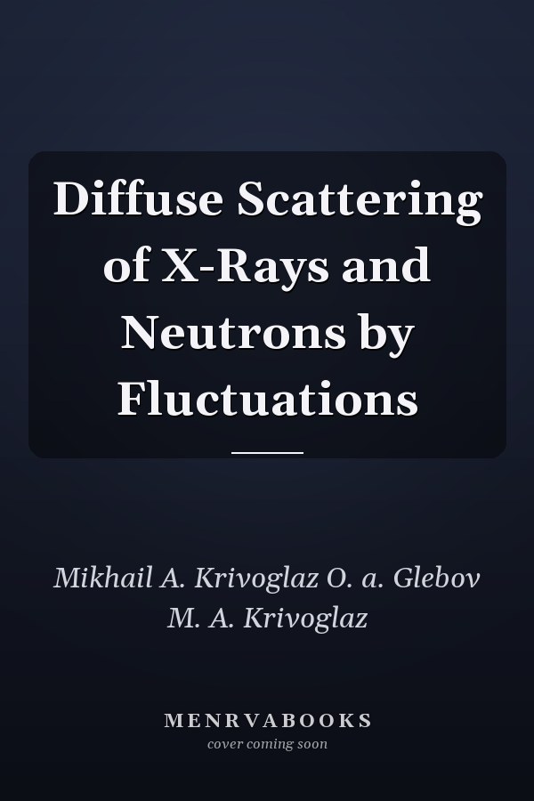 Diffuse Scattering of X-Rays and Neutrons by Fluctuations