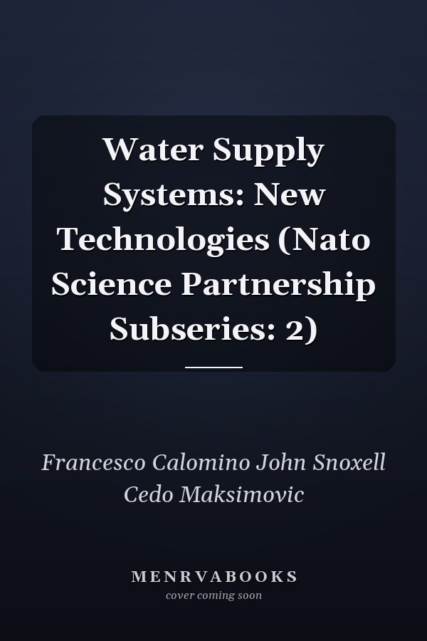 Water Supply Systems: New Technologies (Nato Science Partnership Subseries: 2)