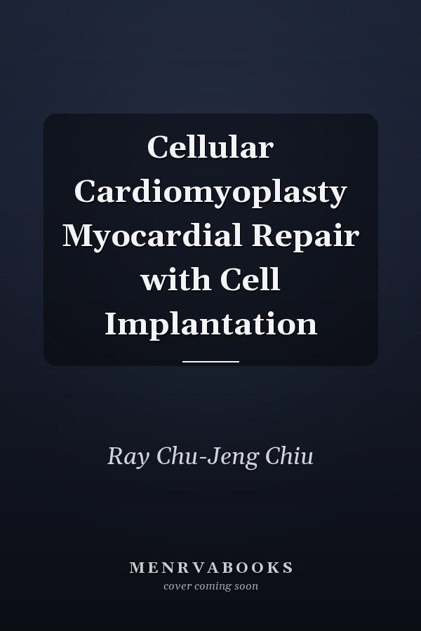 Cellular Cardiomyoplasty Myocardial Repair with Cell Implantation
