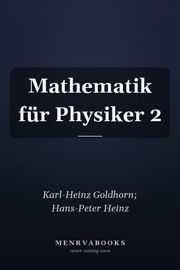 Mathematik für Physiker 2