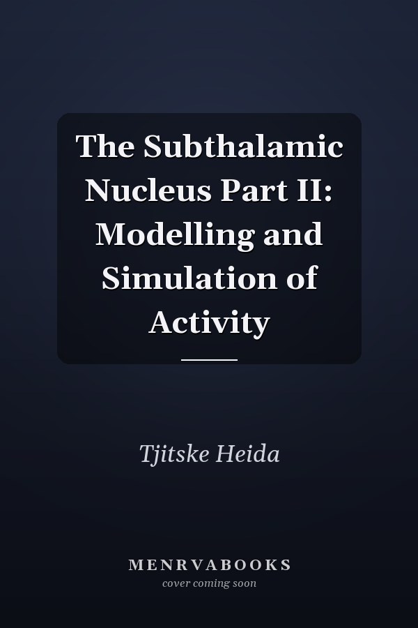 The Subthalamic Nucleus Part II: Modelling and Simulation of Activity