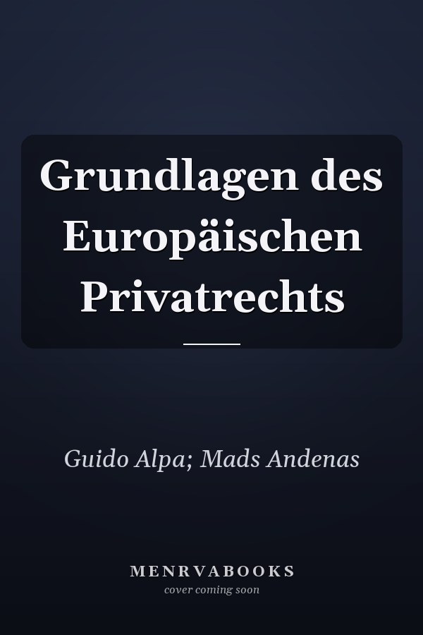 Grundlagen des Europäischen Privatrechts