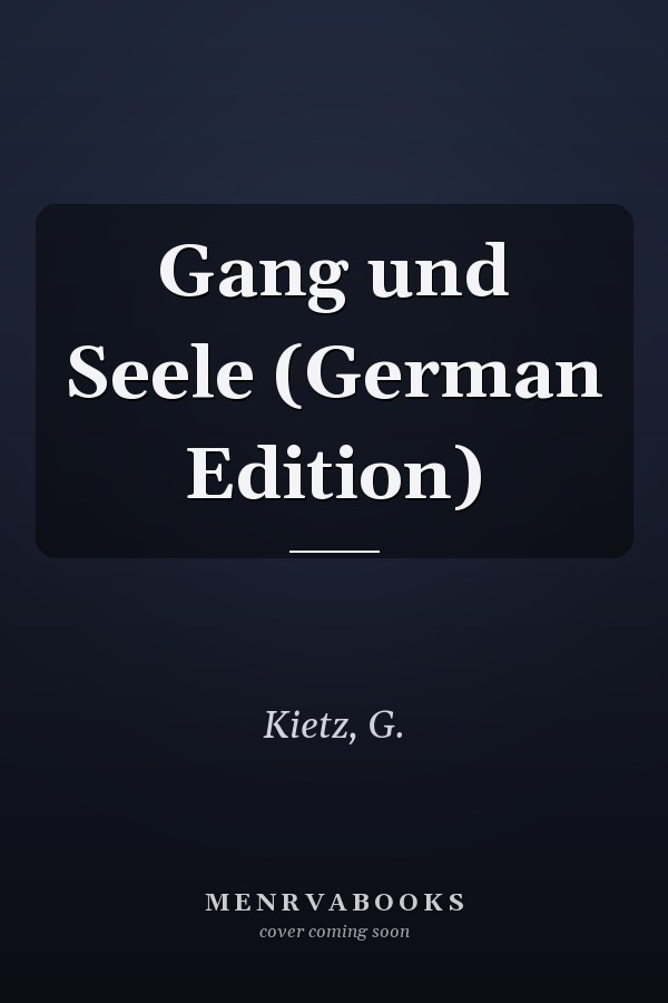 Gang und Seele (German Edition)