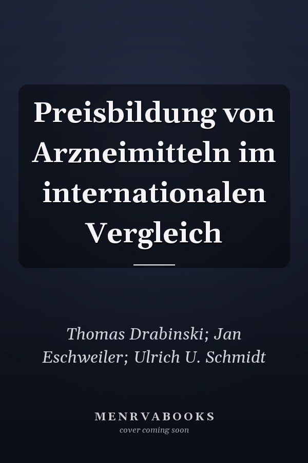 Preisbildung von Arzneimitteln im internationalen Vergleich
