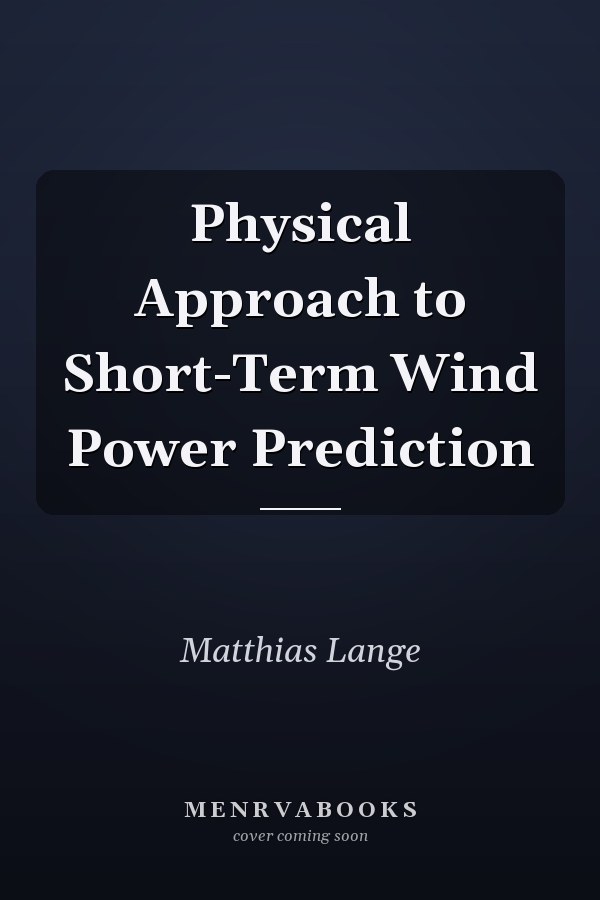 Physical Approach to Short-Term Wind Power Prediction