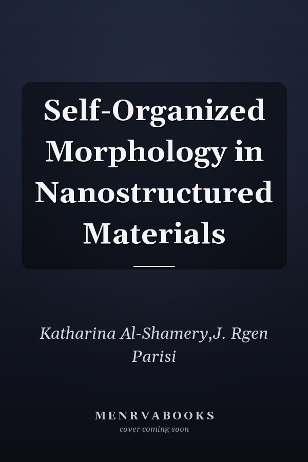 Self-Organized Morphology in Nanostructured Materials