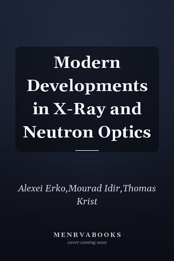 Modern Developments in X-Ray and Neutron Optics