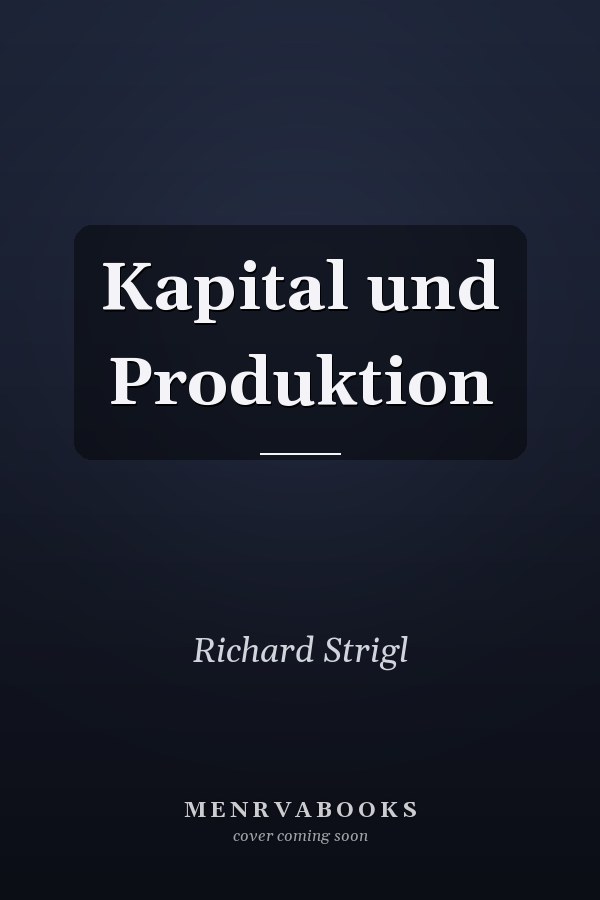 Kapital und Produktion