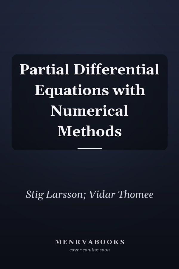 Partial Differential Equations with Numerical Methods