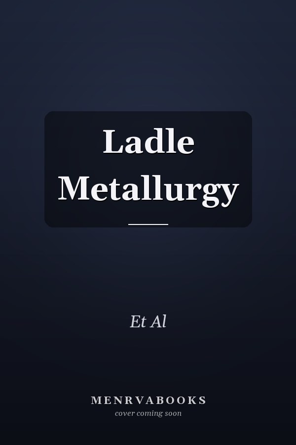 Ladle Metallurgy
