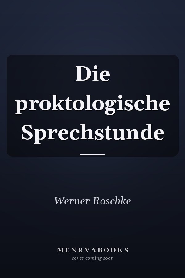 Die proktologische Sprechstunde